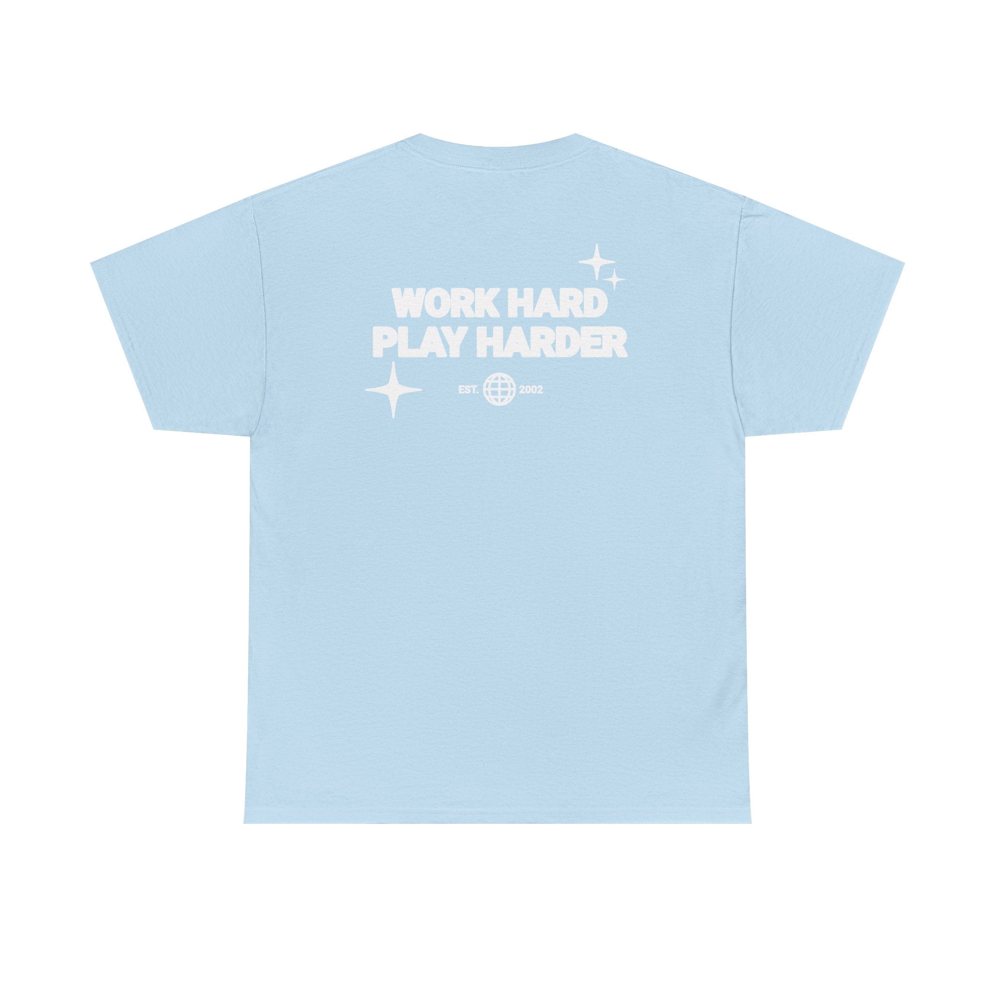 Work Hard Play Harder Tee
