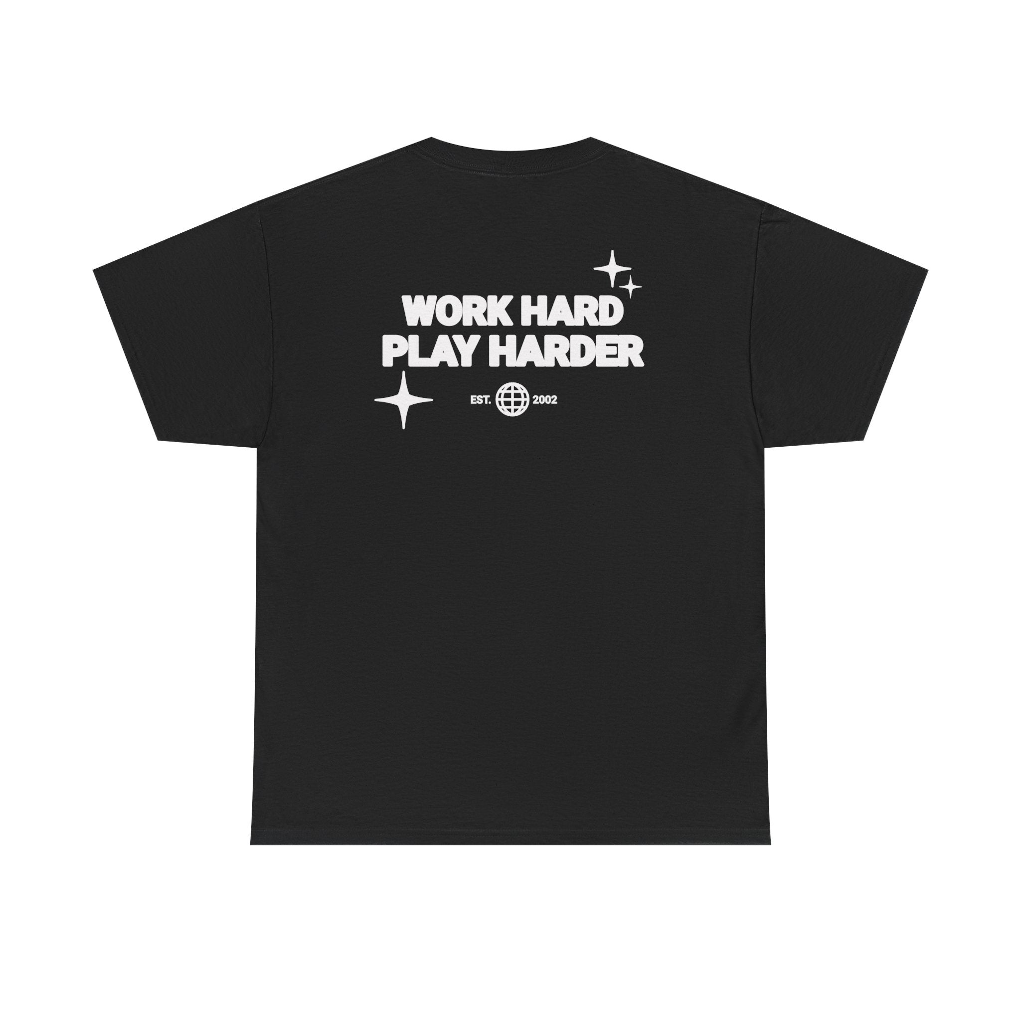 Work Hard Play Harder Tee