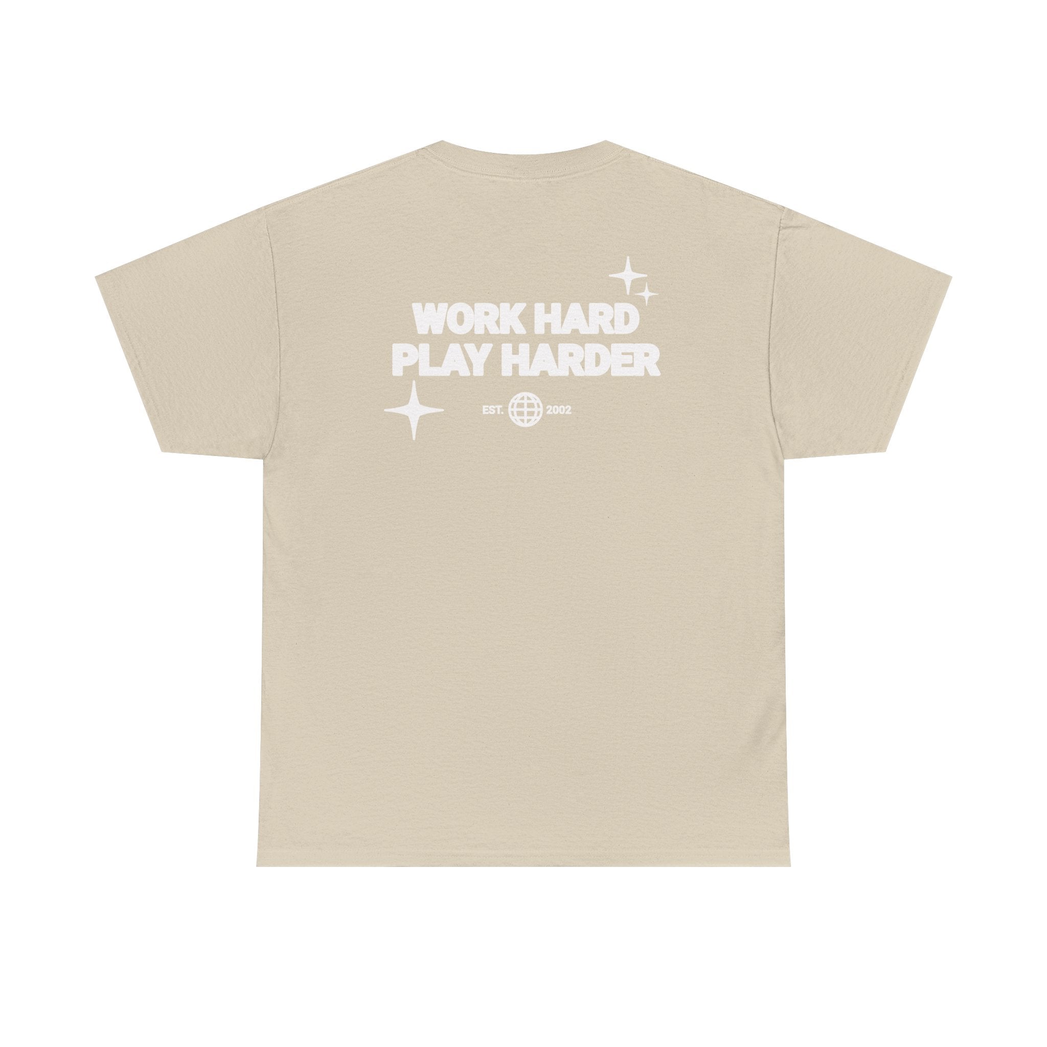 Work Hard Play Harder Tee